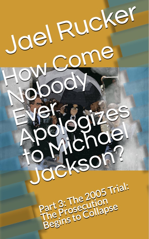 Part 3: The 2005 Trial: The Prosecution Begins to Collapse